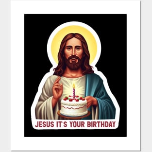 Jesus It's Your Birthday Posters and Art